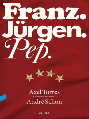cover image of Franz. Jürgen. Pep.